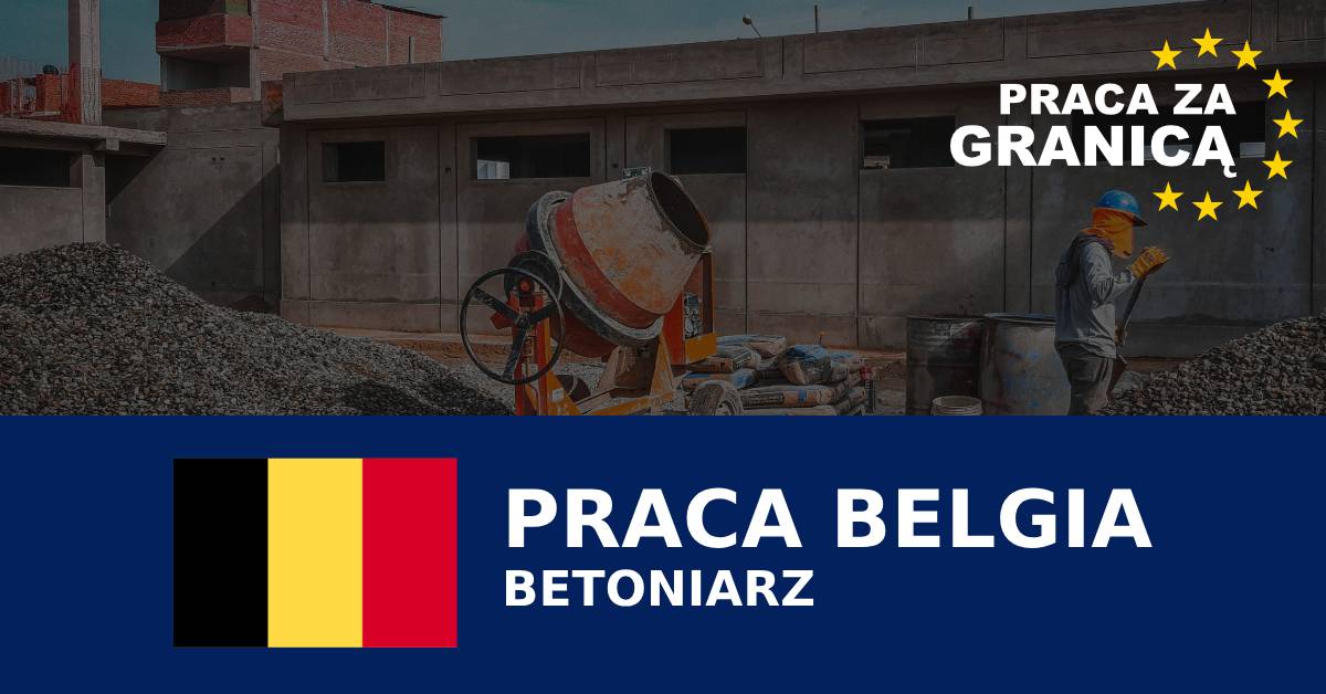 Betoniarz Belgia praca PzG