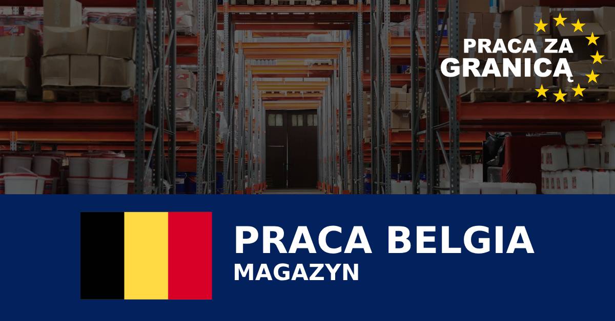 Magazyn Belgia praca PzG
