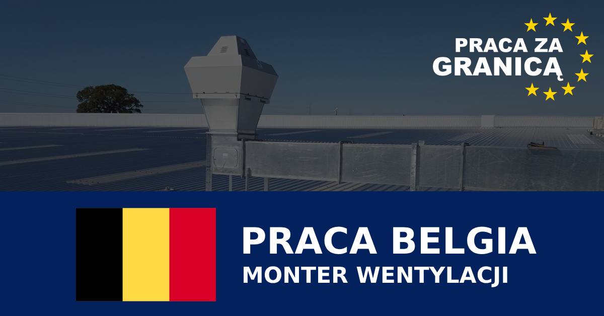 Monter wentylacji Belgia praca PzG