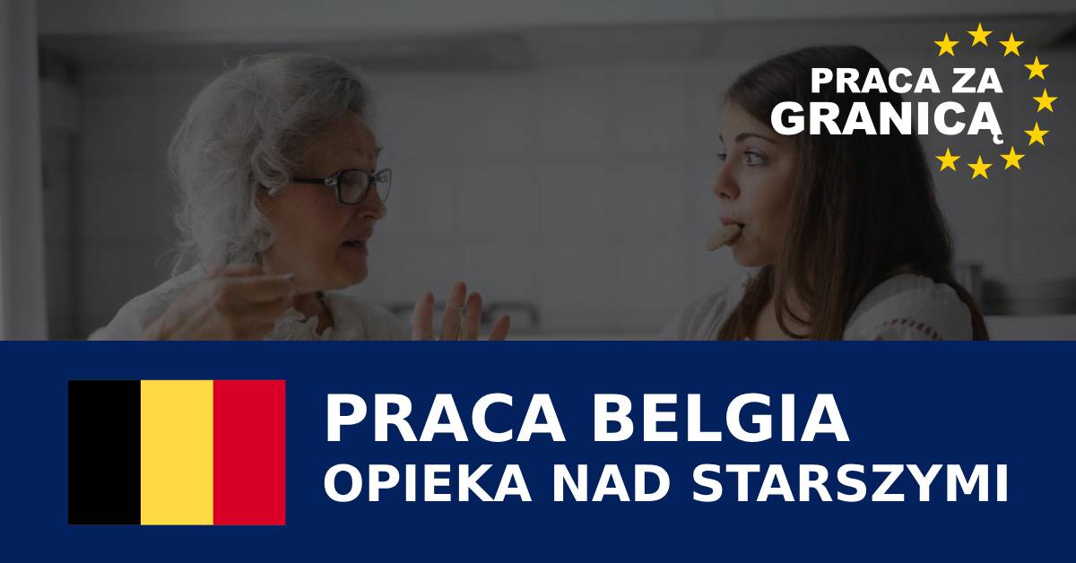 Opieka nad starszymi Belgia praca PzG