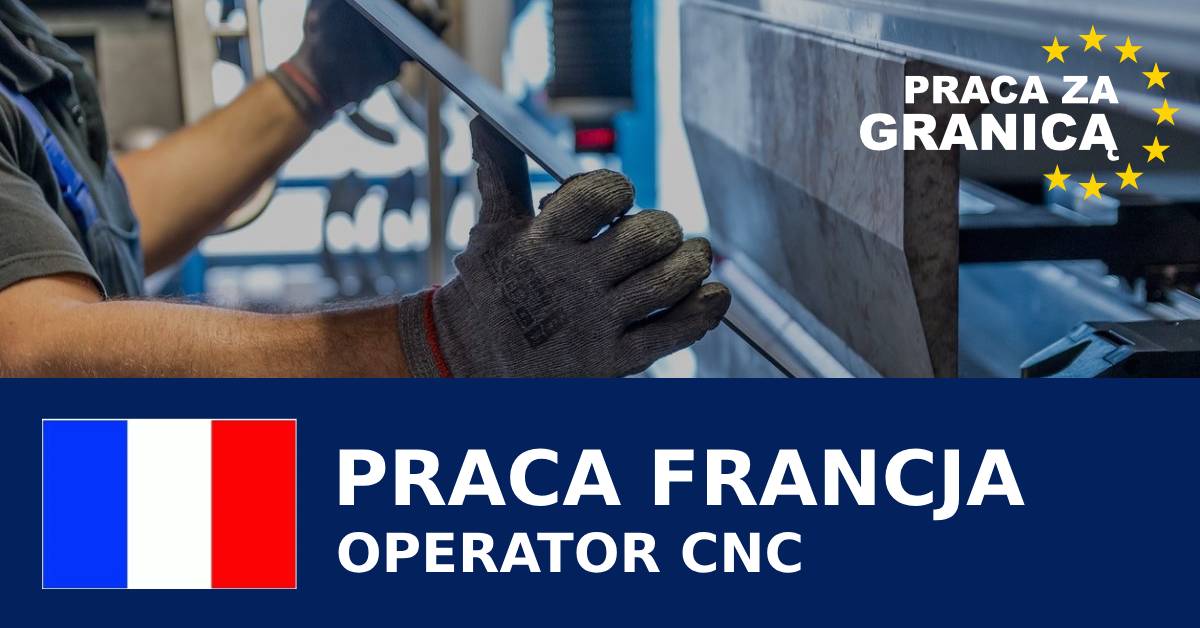 Operator CNC Francja praca PzG