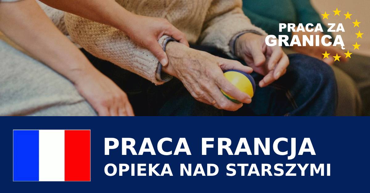 Opieka nad starszymi praca Francja PzG