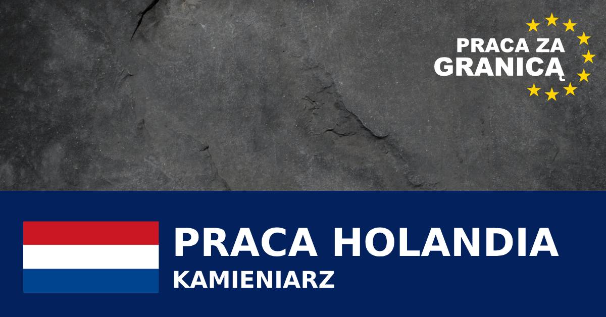 Kamieniarz Holandia praca PzG