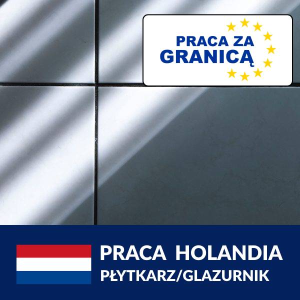 Praca płytkarz glazurnik Holandia PzG