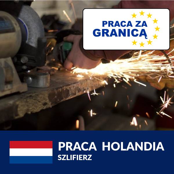 Praca szlifierz Holandia PzG