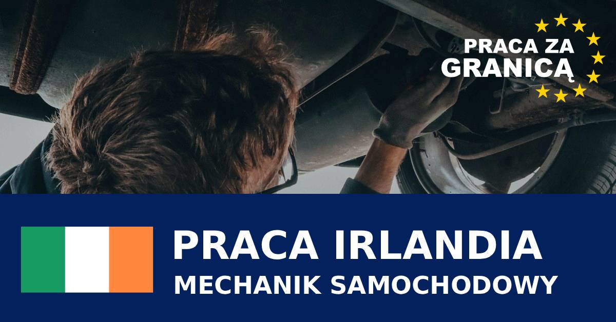 Mechanik samochodowy praca Irlandia  PzG