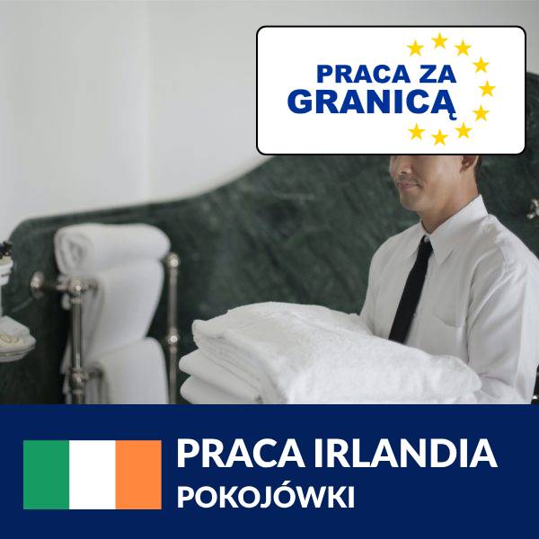 Pokojówki Irlandia praca PzG