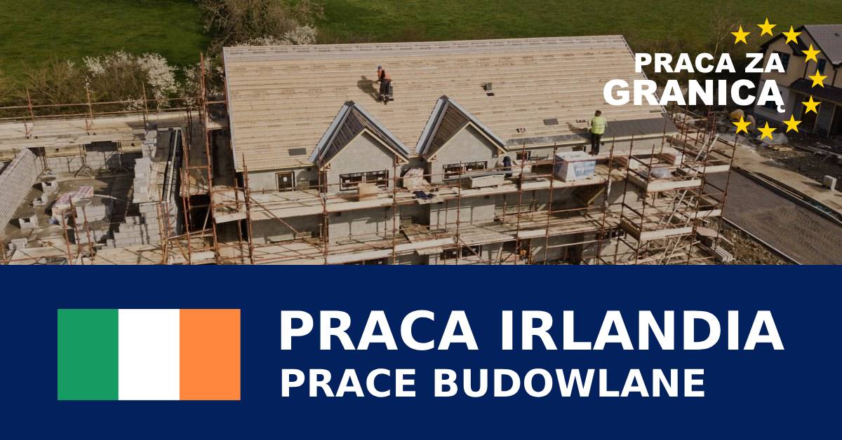 Praca na budowie w Irlandii PzG