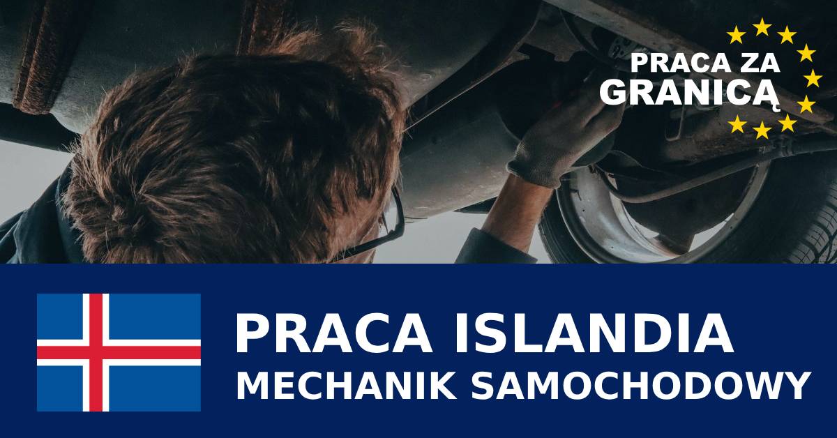 Praca mechanik samochodowy Islandia PzG