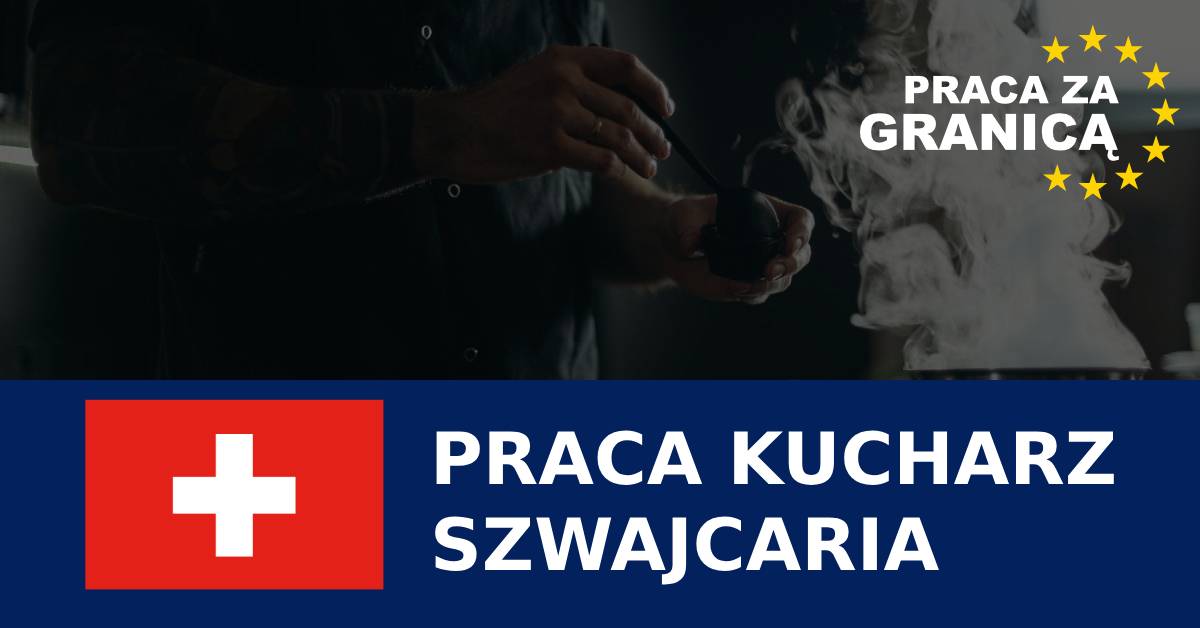 Praca kucharz Szwajcaria, Oferty pracy PzG