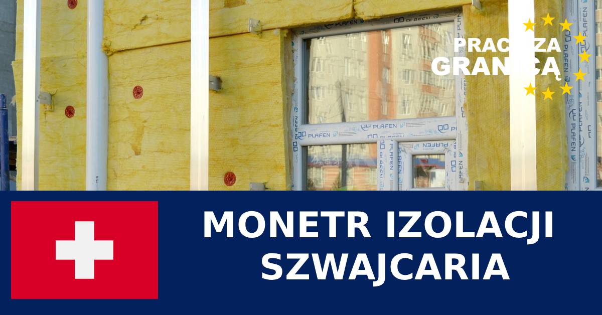 Praca monter izolacji Szwajcaria PzG
