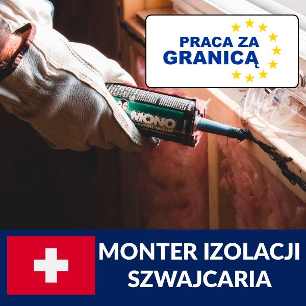 Praca monter izolacji Szwajcaria PzG