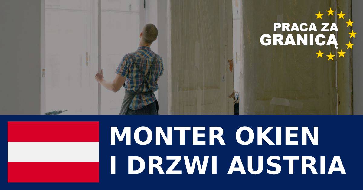 Praca montera okien i drzwi w Austrii PzG