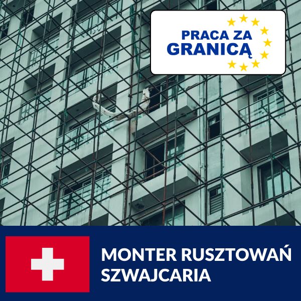 Praca Monter rusztowań Szwajcaria