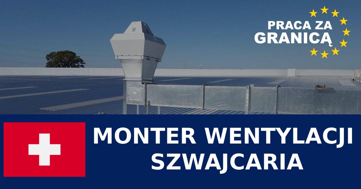 Praca monter wentylacji Szwajcaria PzG