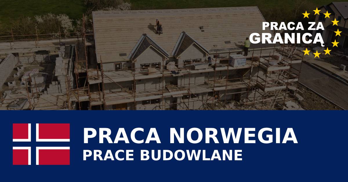 Prace budowlane Norwegia praca PzG