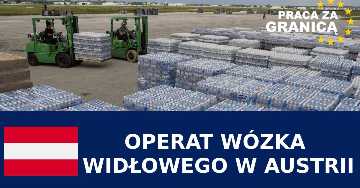 Praca operator wózka widłowego Austria PzG