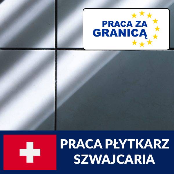 Praca płytkarz Szwajcaria PzG