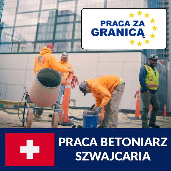 Praca betoniarz Szwajcaria PzG