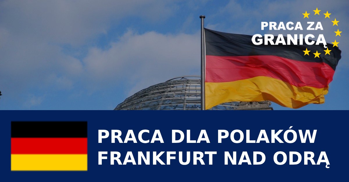 Frankfurt nad Odrą praca dla Polaków 