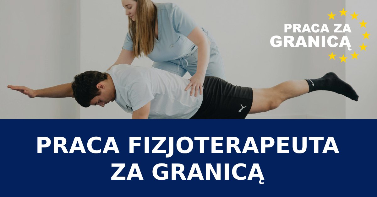 Praca dla fizjoterapeutów za granicą 