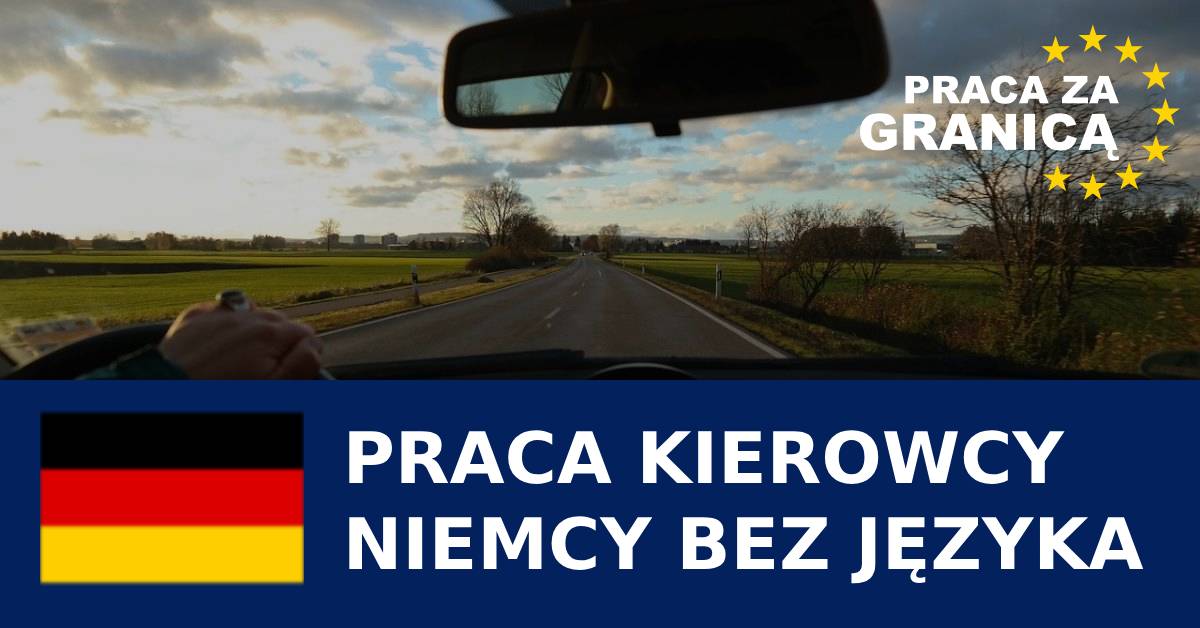 Praca kierowcy Niemcy bez języka PzG