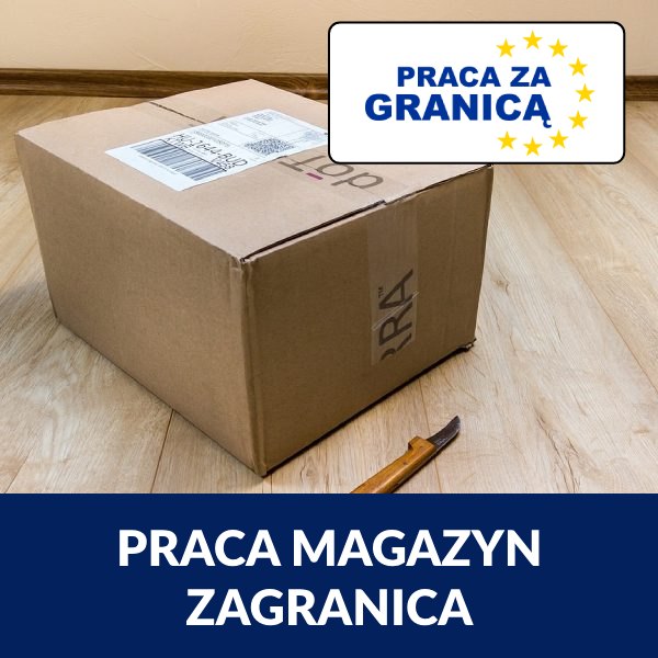 Praca magazyn zagranica