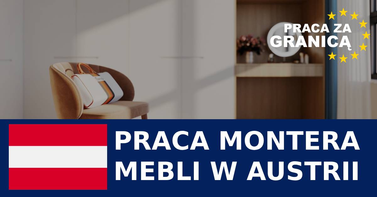 Praca dla monterów mebli w Austrii PzG
