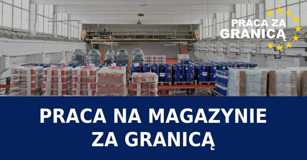 Praca na magazynie za granicą