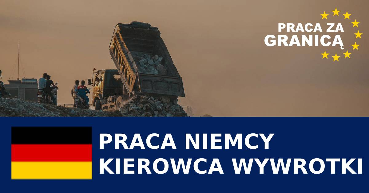 Kierowca wywrotka Niemcy