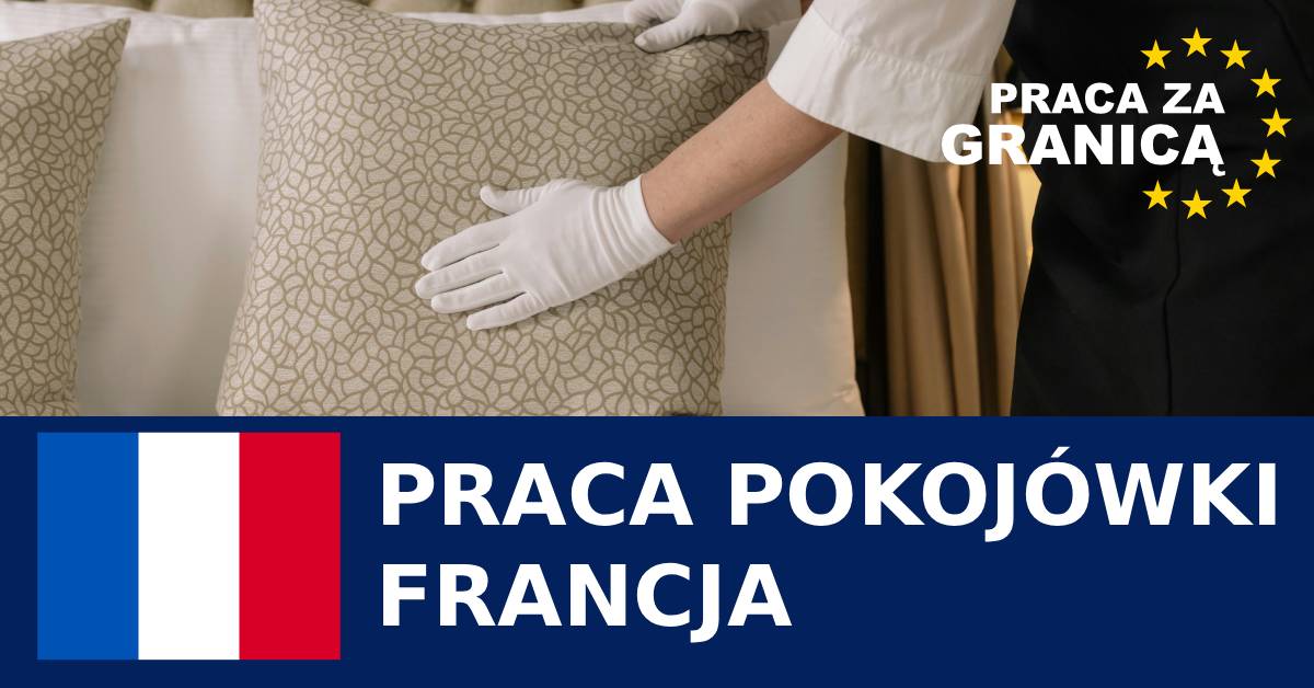 Praca pokojówki Francja PzG