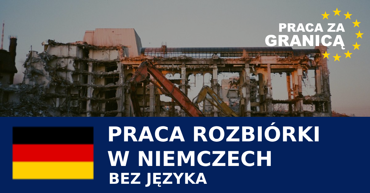 Praca rozbiórki w Niemczech bez języka