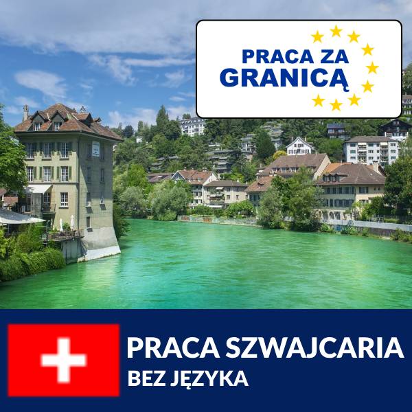 Praca Szwajcaria bez języka