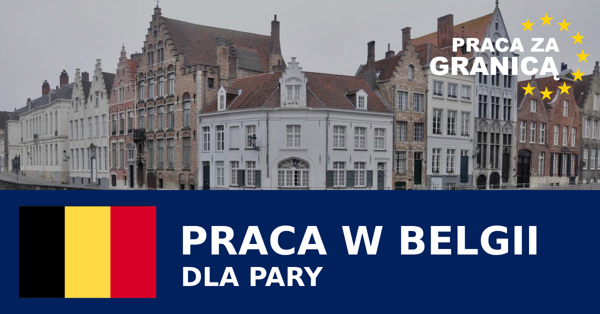 Praca w Belgii dla par 