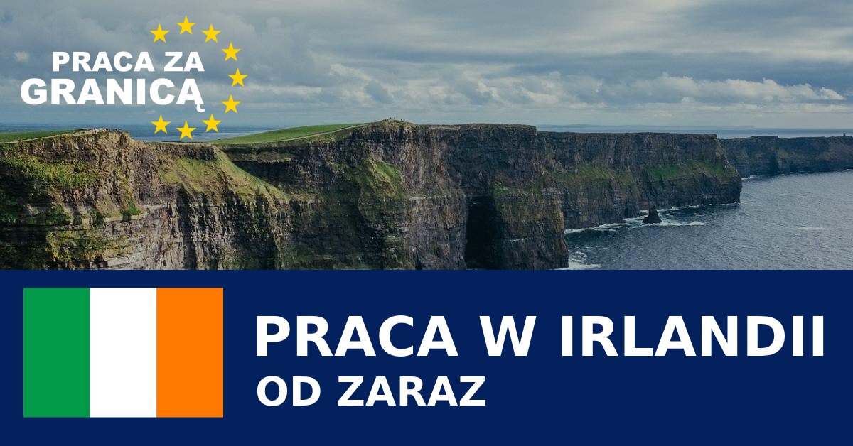 Praca w Irlandii od zaraz
