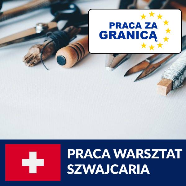 Praca warsztat Szwajcaria PzG