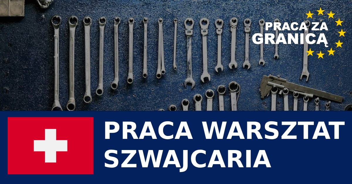 Praca warsztat Szwajcaria PzG