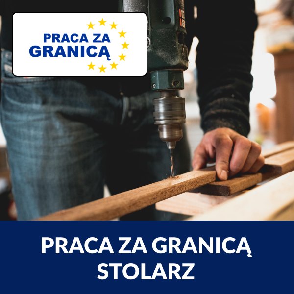 Praca dla stolarza za granicą