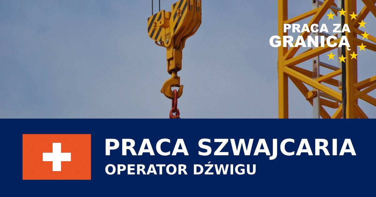 Operator dźwigu Szwajcaria praca PzG