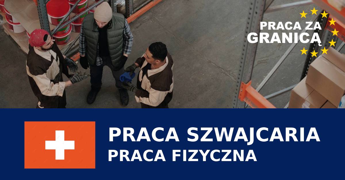 praca fizyczna praca Szwajcaria